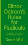 Elinor Ostrom's Rules for Radicals - Derek Wall - 9780745399355