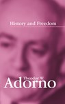 History and Freedom - Theodor W. (Frankfurt School) Adorno - 9780745630137