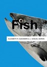 Fish - Elizabeth R. DeSombre ; J. Samuel Barkin - 9780745637778