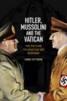 Hitler, Mussolini and the Vatican - Emma (The Sapienza University of Rome) Fattorini - 9780745644882