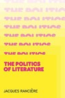 Politics of Literature - Jacques Ranciere - 9780745645315