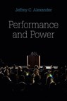 Performance and Power - Jeffrey C. Alexander - 9780745655666