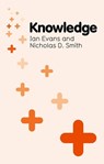 Knowledge - Ian Evans ; Nicholas D. Smith - 9780745661414
