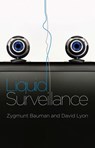 Liquid Surveillance - Zygmunt (Universities of Leeds and Warsaw) Bauman ; David (Queen's University Lyon - 9780745662831