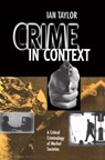 Crime in Context - Ian Taylor - 9780745668727