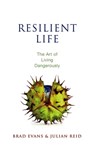 Resilient Life - Brad Evans ; Julian Reid - 9780745682839