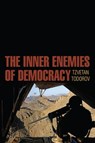 The Inner Enemies of Democracy - Tzvetan ( CNRS Todorov - 9780745685748