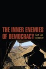 The Inner Enemies of Democracy - Tzvetan Todorov - 9780745685786