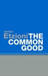 The Common Good - Amitai Etzioni - 9780745686479