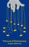 The Lure of Technocracy - Jurgen Habermas - 9780745686820