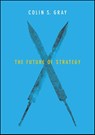 The Future of Strategy - Colin S. (Open University Business School) Gray - 9780745687940