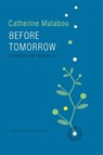 Before Tomorrow - Catherine Malabou - 9780745691541
