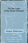 On the Logic of the Social Sciences - Jürgen Habermas - 9780745694139