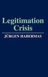 Legitimation Crisis - Jürgen Habermas - 9780745694153
