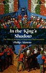 In the King's Shadow - Philip Manow - 9780745694726