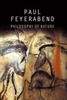 Philosophy of Nature - Paul K. Feyerabend - 9780745694764