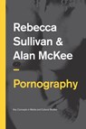 Pornography - Rebecca Sullivan ; Alan McKee - 9780745694849