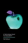 Is Technology Good for Education? - Neil (Monash University Selwyn - 9780745696478