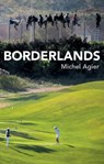 Borderlands - Michel Agier - 9780745696836
