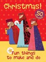 Christmas! Fun Things to Make and Do - Christina Goodings - 9780745976167