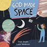 God Made Space - Steph Bryant ; Lizzie Henderson ; Elizabeth Henderson ; Stephanie Bryant - 9780745977836