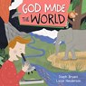 God Made the World - Steph Bryant ; Lizzie Henderson - 9780745977843