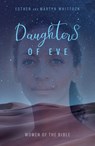 Daughters of Eve - Esther Whittock ; Martyn Whittock - 9780745980867