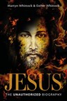 Jesus: The Unauthorized Biography - Martyn Whittock ; Esther Whittock - 9780745980942
