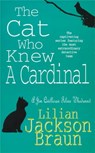 The Cat Who Knew a Cardinal (The Cat Who… Mysteries, Book 12) - Lilian Jackson Braun - 9780747237884