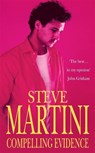 Compelling Evidence - Steve Martini - 9780747239895