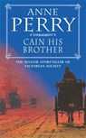 Cain His Brother (William Monk Mystery, Book 6) - Anne Perry - 9780747248453