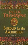 Shroud for the Archbishop (Sister Fidelma Mysteries Book 2) - Peter Tremayne - 9780747248484