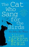 The Cat Who Sang for the Birds (The Cat Who… Mysteries, Book 20) - Lilian Jackson Braun - 9780747253921