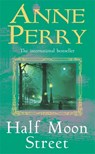 Half Moon Street (Thomas Pitt Mystery, Book 20) - Anne Perry - 9780747262329