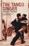 The Tango Singer - Tomas Eloy Martinez - 9780747585787