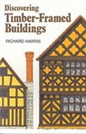 Discovering Timber-framed Buildings - Richard Harris - 9780747802150