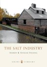 The Salt Industry - FIELDING,  Andrew Philip ; Fielding, Annelise Mary - 9780747806486