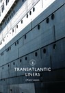 Transatlantic Liners - J. Kent Layton - 9780747810872