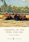 Farming in the 1920s and 30s - Jonathan Brown - 9780747810940