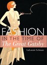 Fashion in the Time of the Great Gatsby - LaLonnie Lehman - 9780747812999