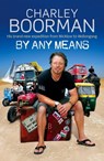 By Any Means - Charley Boorman - 9780748111053