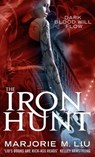 The Iron Hunt - Marjorie M. Liu - 9780748115204