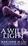A Wild Light - Marjorie M. Liu - 9780748115259