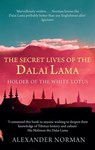 The Secret Lives Of The Dalai Lama - Alexander Norman - 9780748115761