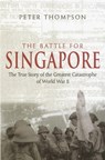 The Battle For Singapore - Peter Thompson - 9780748122332