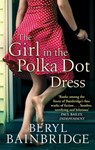 The Girl In The Polka Dot Dress - Beryl Bainbridge - 9780748125753