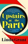 Upstairs at the Party - Linda Grant - 9780748128747