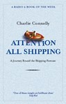 Attention All Shipping - Charlie Connelly - 9780748131877