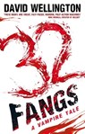 32 Fangs - David Wellington - 9780748132522