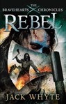 Rebel - Jack Whyte - 9780748132720
